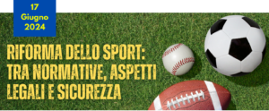 Riforma dello sport: tra normative, aspetti legali e sicurezza